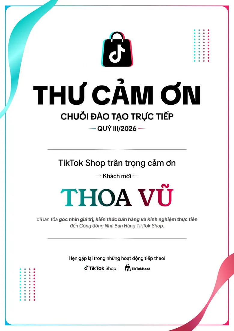 Thư cảm ơn của TikTok Shop, chuỗi đào tạo trực tiếp quý III/2026